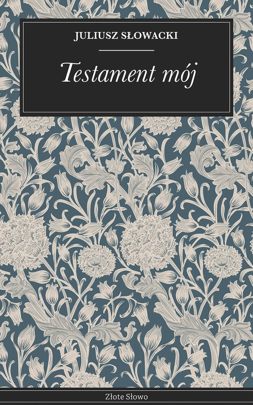 ebook cover of Testament mój, by Juliusz Slowacki
