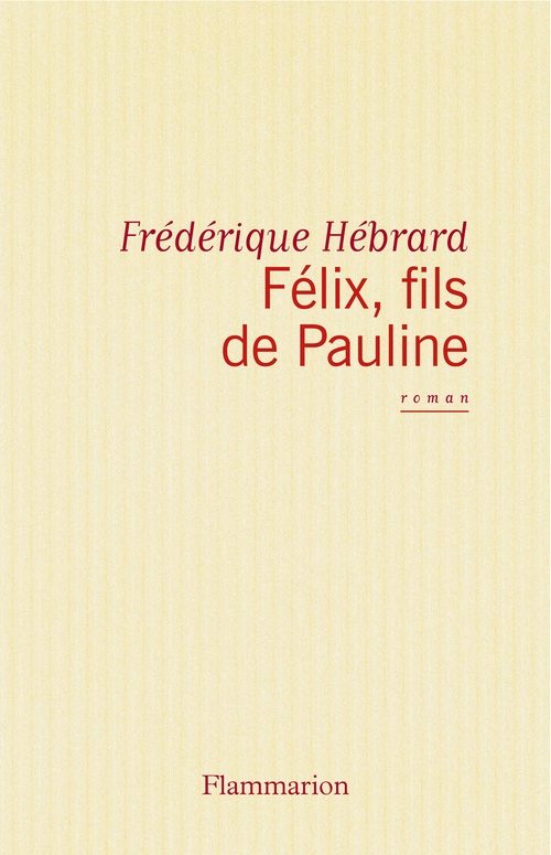 Couverture ebook de Félix fils de Pauline, de Frédérique Hébrard