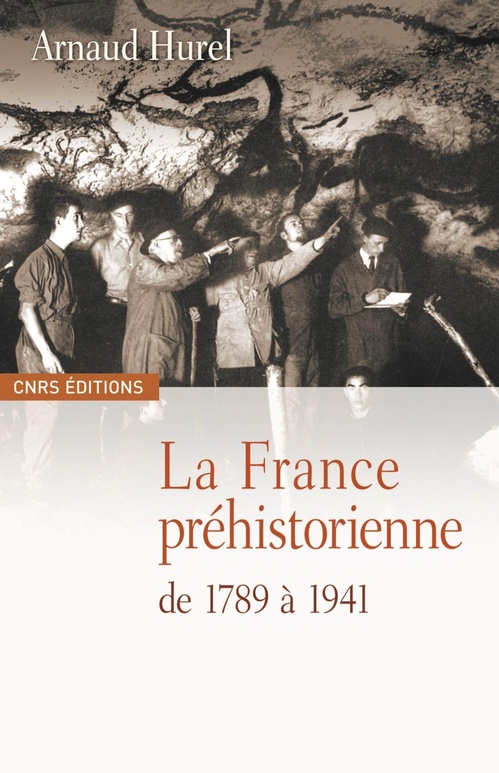 ebook cover of La France préhistorienne de 1789 à 1941, by Arnaud Hurel