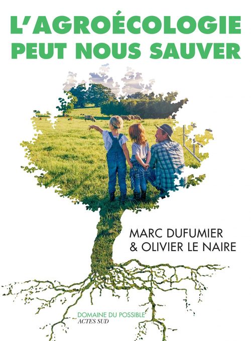 ebook cover of L'Agroécologie peut nous sauver, by Marc Dufumier, Olivier Le Naire