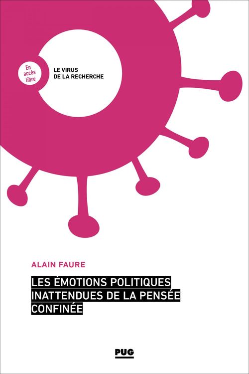 Couverture ebook de Les émotions politiques inattendues de la pensée confinée, de Alain Faure