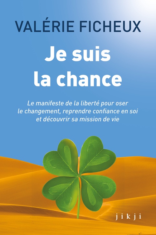 Couverture ebook de Je suis la chance, de Valérie Ficheux