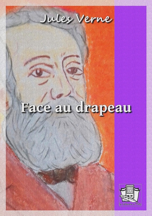 ebook cover of Face au drapeau, by Jules Verne