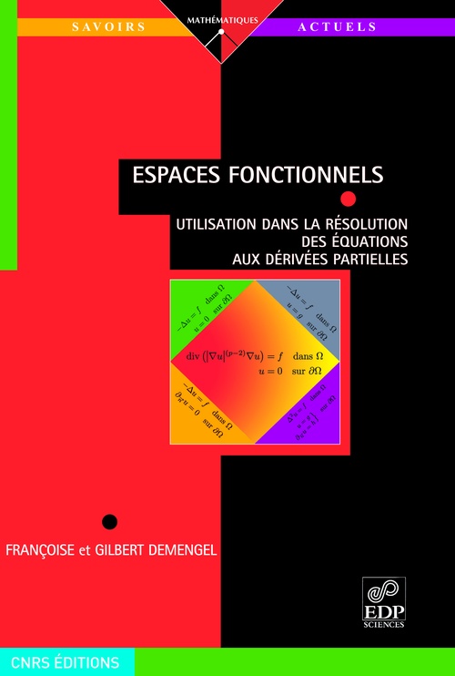 Couverture ebook de Espaces fonctionnels - Utilisation dans la résolution des équations aux dérivées partielles, de Gilbert Demengel, Françoise Demengel