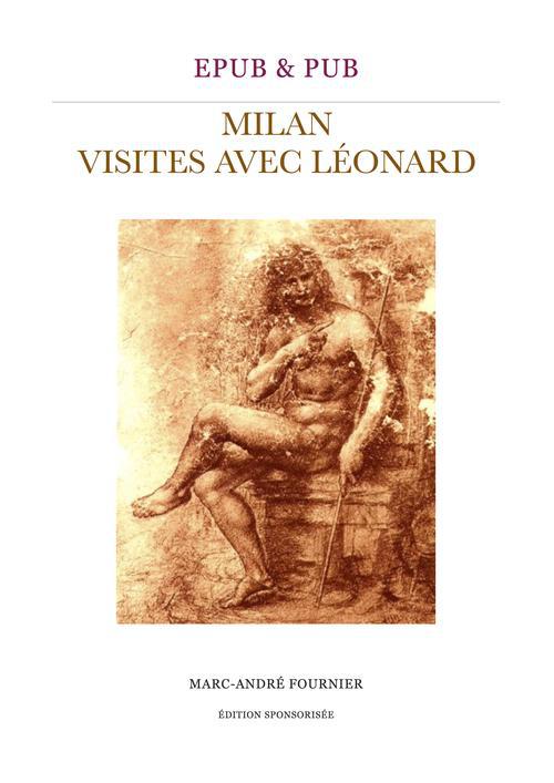 Couverture ebook de Milan, visites avec Léonard, de Marc-André Fournier