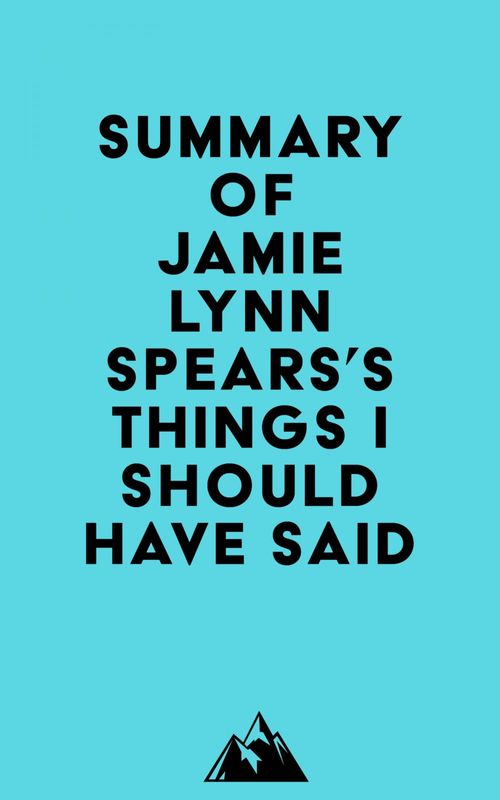 ebook cover of Summary of Jamie Lynn Spears's Things I Should Have Said, by Everest Media