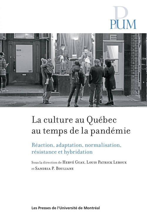 ebook cover of La culture au Québec au temps de la pandémie, by Collectif, Hervé Guay, Louis Patrick Leroux, Sandra P. Bouliane