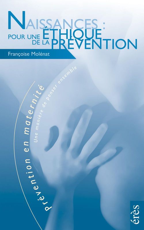 Couverture ebook de Naissances : pour une éthique de la prévention, de Françoise Molénat