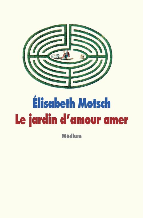 ebook cover of Le jardin d'amour amer, by Elisabeth Motsch