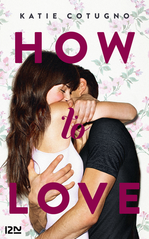 ebook cover of How to Love - tome 1, by Katie Cotugno