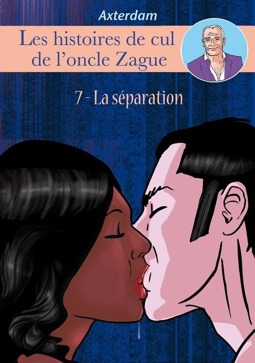 ebook cover of Les Histoires de cul de l'oncle Zague - Tome 7, by Axterdam