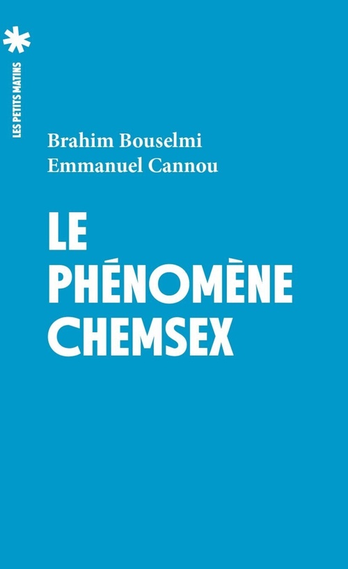 Couverture ebook de Le phénomène chemsex, de Brahim Bouselmi, Emmanuel Cannou