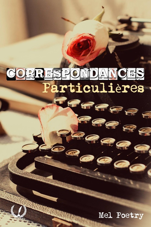 Couverture ebook de Correspondances particulières - Tome 2, de Mel Poetry
