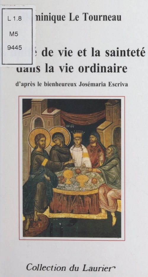ebook cover of L'unité de vie et la sainteté dans la vie ordinaire, by Dominique Le Tourneau