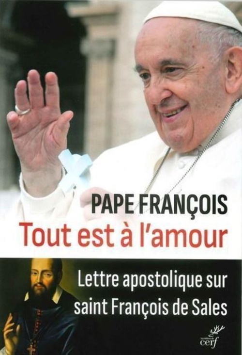 Couverture ebook de TOUT EST A L'AMOUR - LETTRE APOSTOLIQUE SUR SAINTFRANCOIS DE SALES, de FRANCOIS PAPE