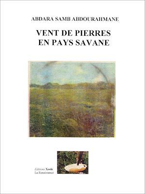 Couverture ebook de Vent de pierres en pays savane, de Abdara Samb Abdourahmane