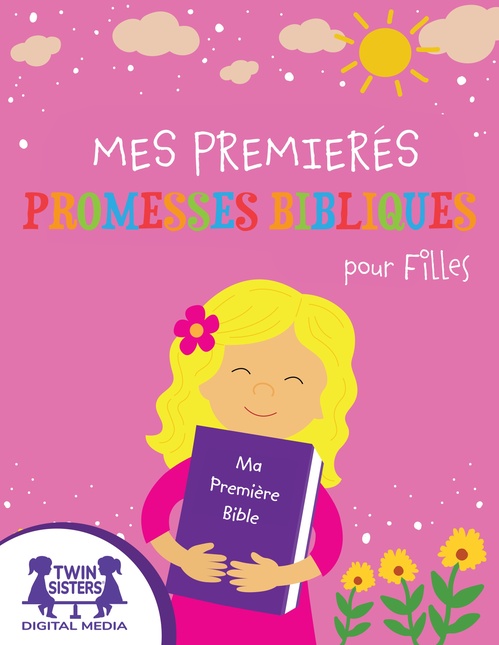 ebook cover of Mes Premières Promesses Bibliques pour Filles, by Kim Mitzo Thompson, Karen Mitzo Hilderbrand