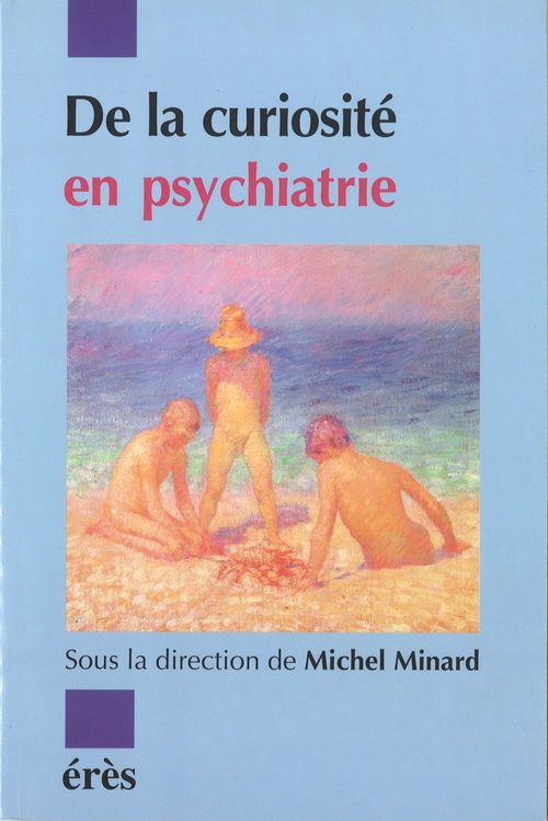ebook cover of De la curiosité en psychiatrie, by Michel Minard