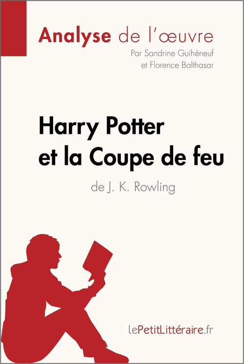 ebook cover of Harry Potter et la Coupe de feu de J. K. Rowling (Analyse de l'oeuvre), by Florence Balthasar, Sandrine Guihéneuf