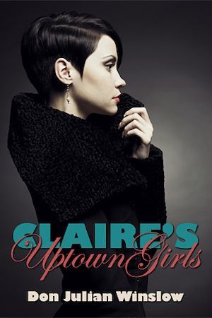 ebook cover of Claire's Uptown Girls, by Don Julian Winslow