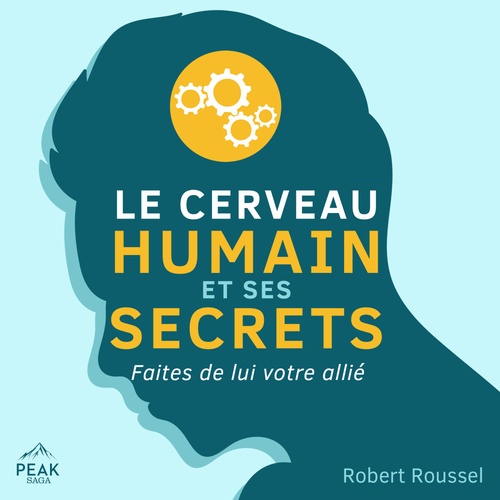 audiobook cover of Le cerveau humain et ses secrets, by Robert Roussel