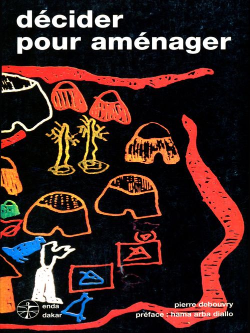 ebook cover of Décider, pour aménager gérer les ressources naturelles et l'environnement en Afriquesubsaharienne francophone, by Pierre Debouvry