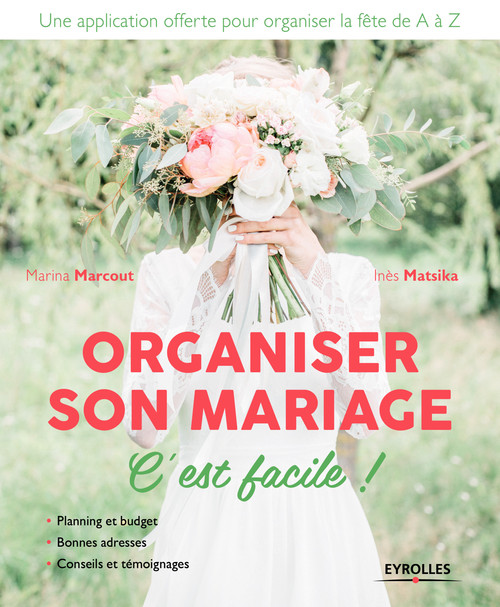 Couverture ebook de Organiser son mariage, c'est facile !, de Marina Marcout, Inès Matsika