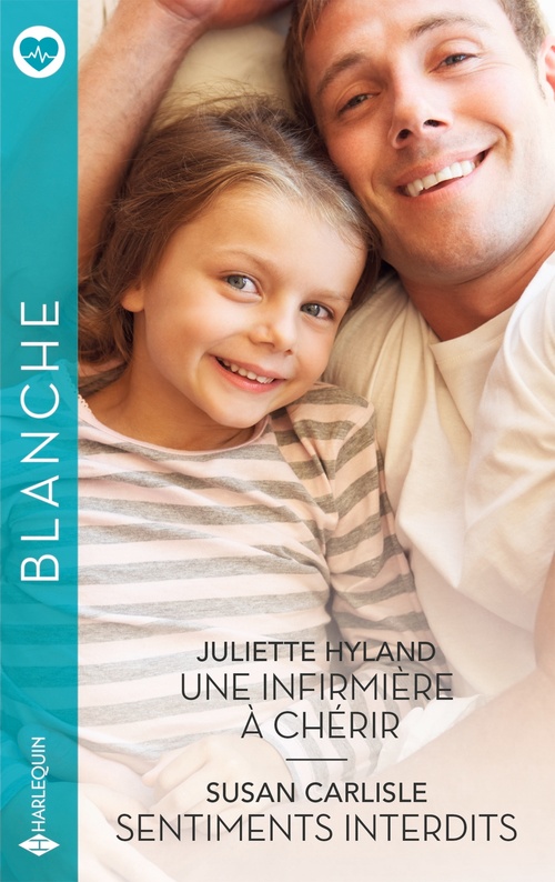 ebook cover of Une infirmière à chérir - Sentiments interdits, by Juliette Hyland, Susan Carlisle