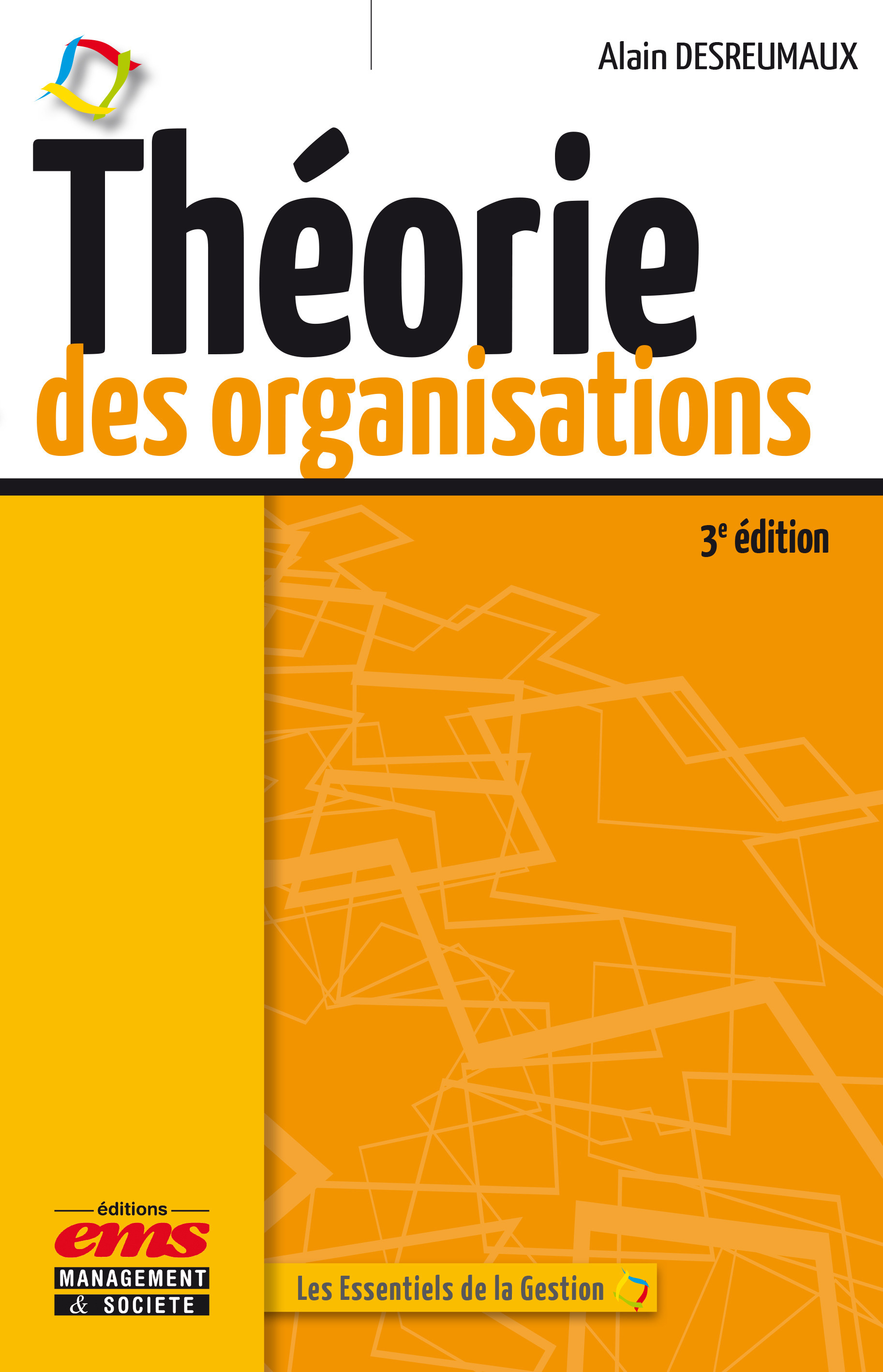 Couverture ebook de Théorie des organisations - 3e édition, de Alain Desreumaux