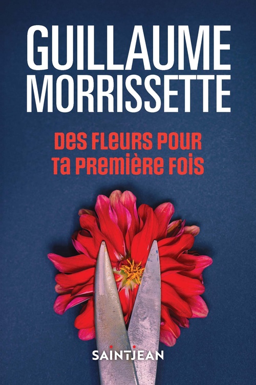 ebook cover of Des fleurs pour ta première fois, n. éd., by Guillaume Morrissette