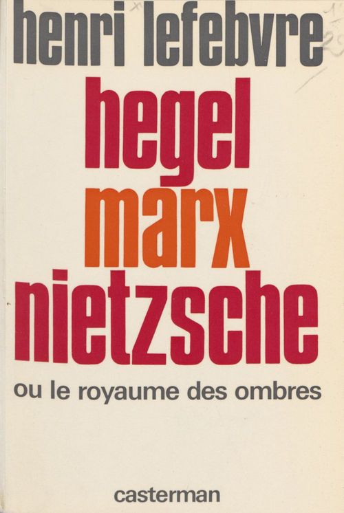 ebook cover of Hegel, Marx, Nietzsche ou le Royaume des ombres, by Henri Lefebvre