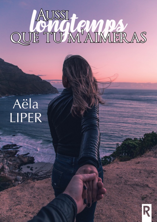 ebook cover of Aussi longtemps que tu m´aimeras, by Aëla Liper