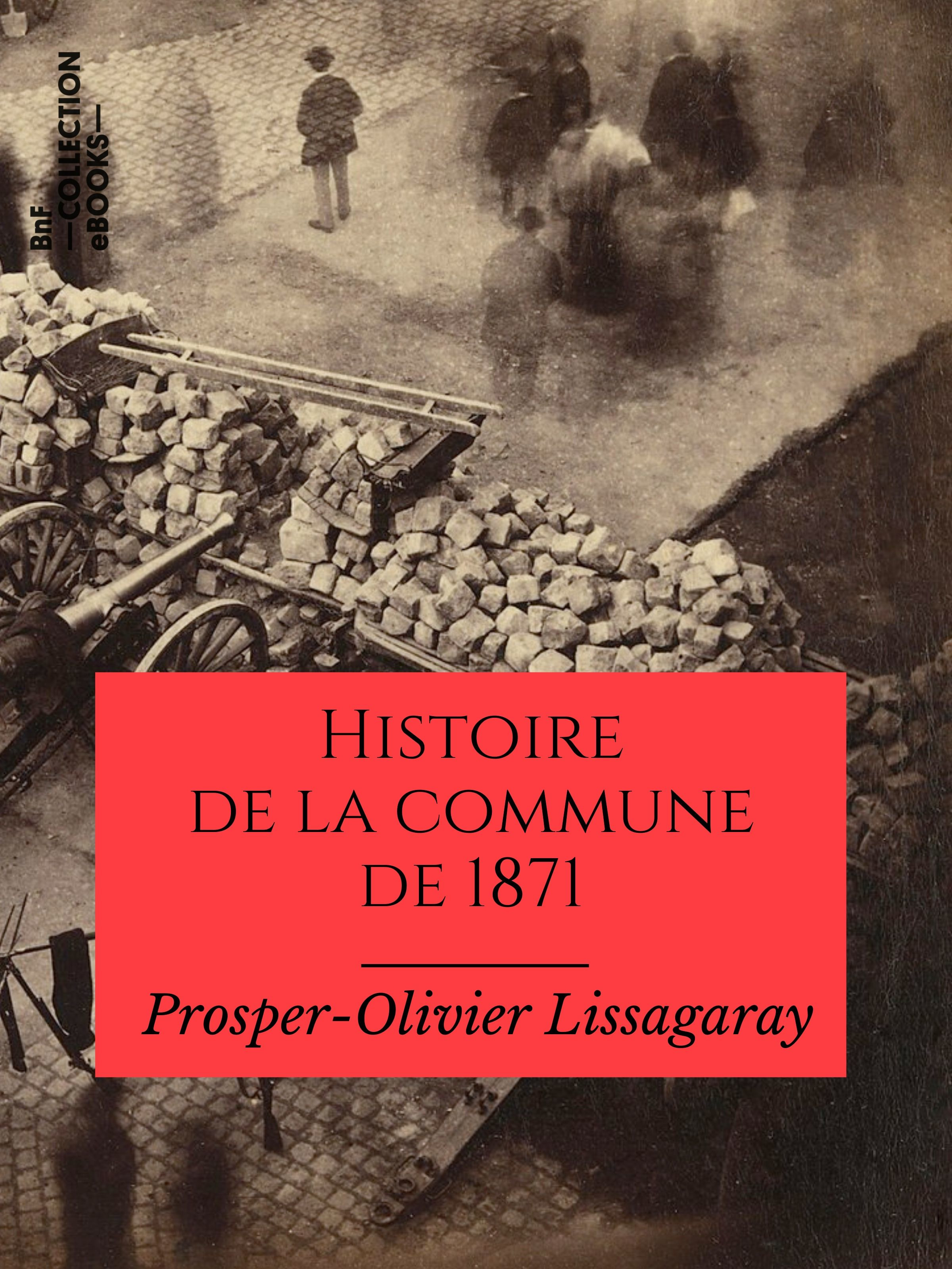 Couverture ebook de Histoire de la commune de 1871, de Prosper-Olivier Lissagaray