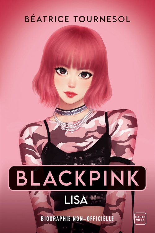 Couverture ebook de Blackpink Lisa : la bio non-officielle, de Béatrice Tournesol