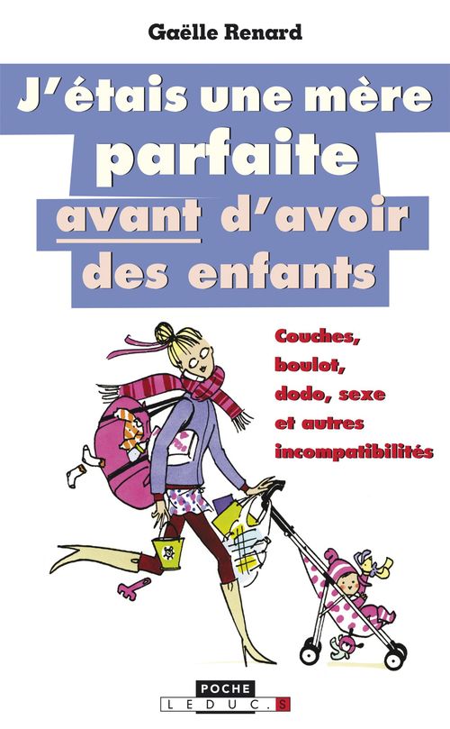 ebook cover of J'étais une mère parfaite avant d'avoir des enfants, by Gaëlle Renard