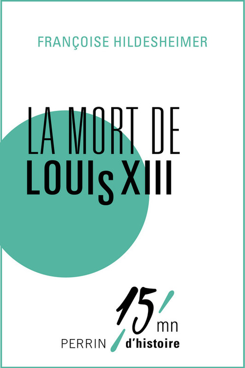 Couverture ebook de La mort de Louis XIII, de Françoise Hildesheimer