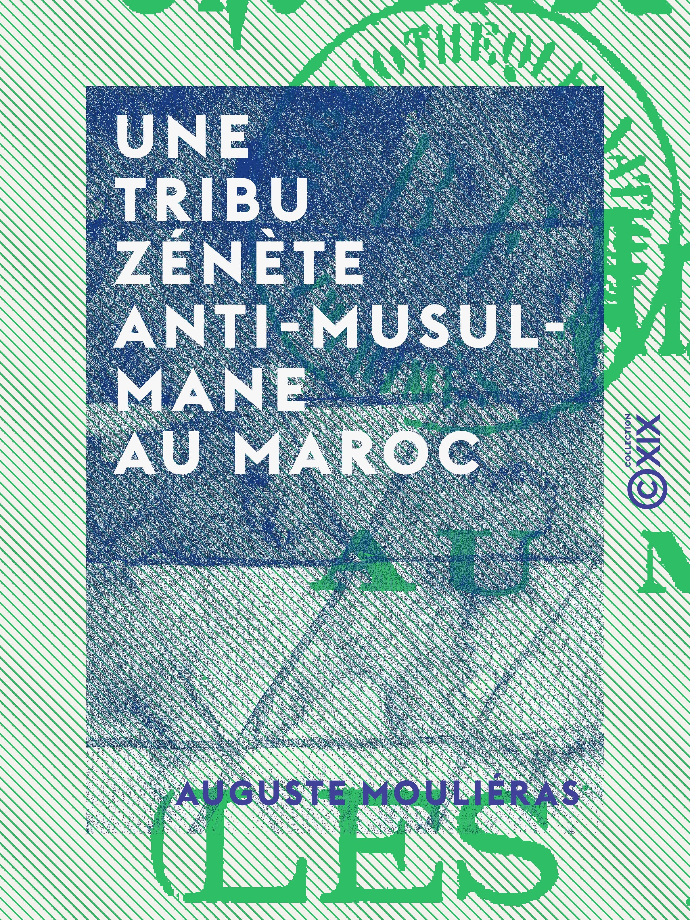Couverture ebook de Une tribu zénète anti-musulmane au Maroc, de Auguste Moulieras