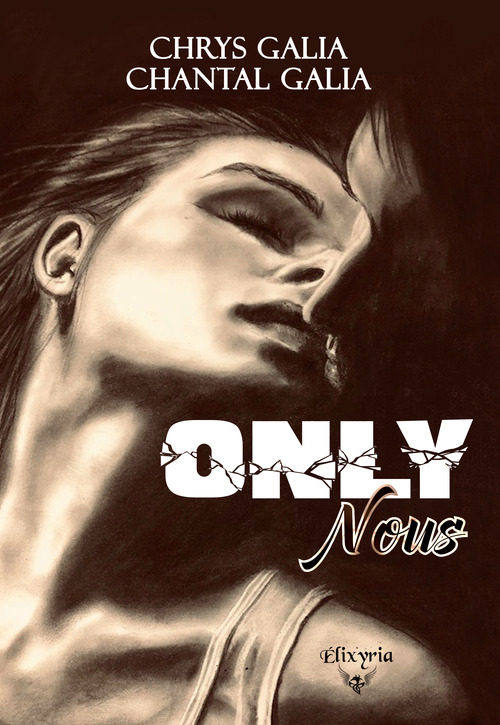Couverture ebook de Only nous, de Chantal Galia, Chrys Galia