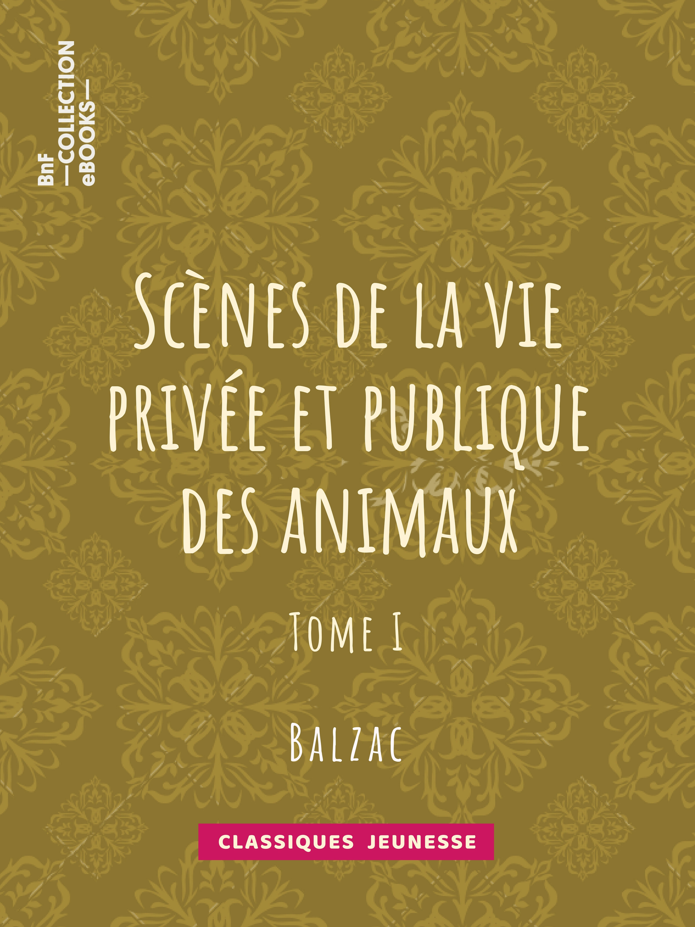 Couverture ebook de Scènes de la vie privée et publique des animaux, de Charles Nodier, George Sand, Honore De Balzac, Jules Janin