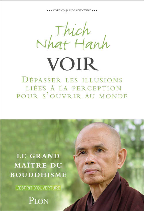 Couverture ebook de Voir - Dépasser les illusions liées à la perception pour s'ouvrir au monde, de Thich Nhât Hanh