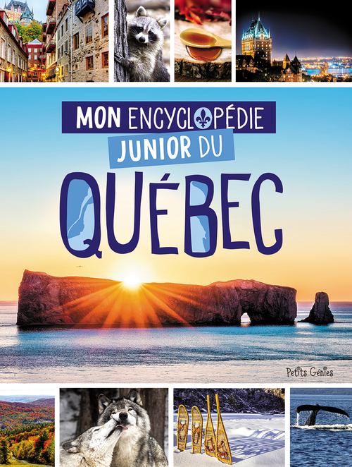 Couverture ebook de Mon encyclopédie junior du Québec, de Caroline Mcclish, Marie-Celine Charron-Einish, Mathieu Fortin