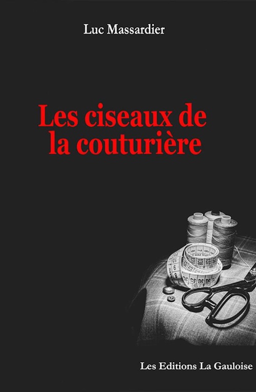 ebook cover of Les Ciseaux de la Couturière, by luc MASSARDIER