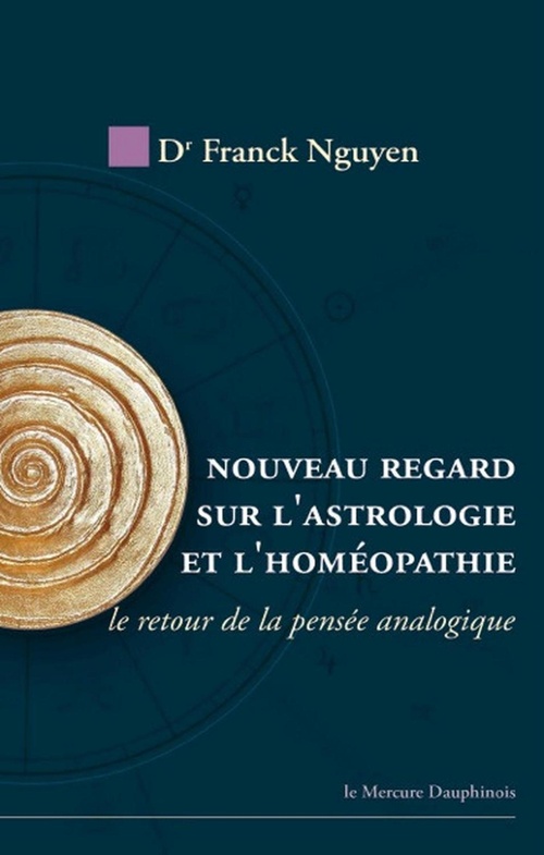 Couverture ebook de Nouveau regard sur l'astrologie et l'homéopathie, de Franck Nguyen