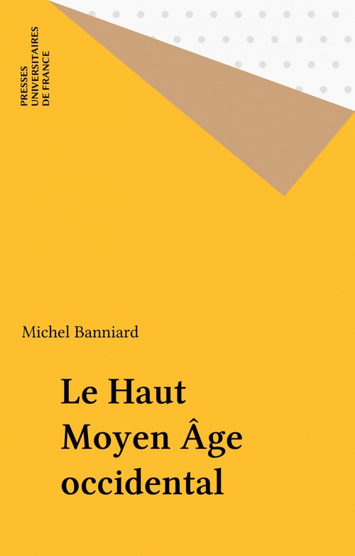 ebook cover of Le Haut Moyen Âge occidental, by Michel Banniard