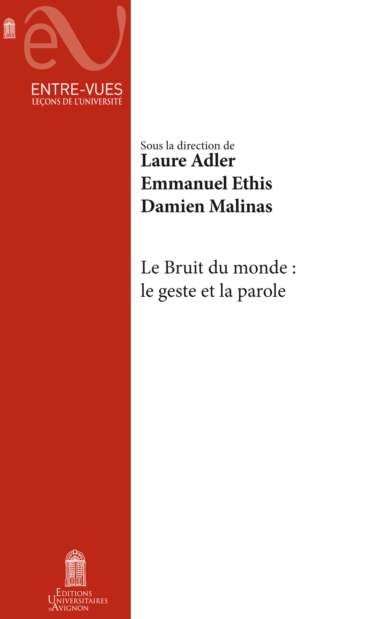 ebook cover of Le Bruit du monde : Le geste et la parole, by Collectif, Laure Adler, Emmanuel Ethis, Damien Malinas