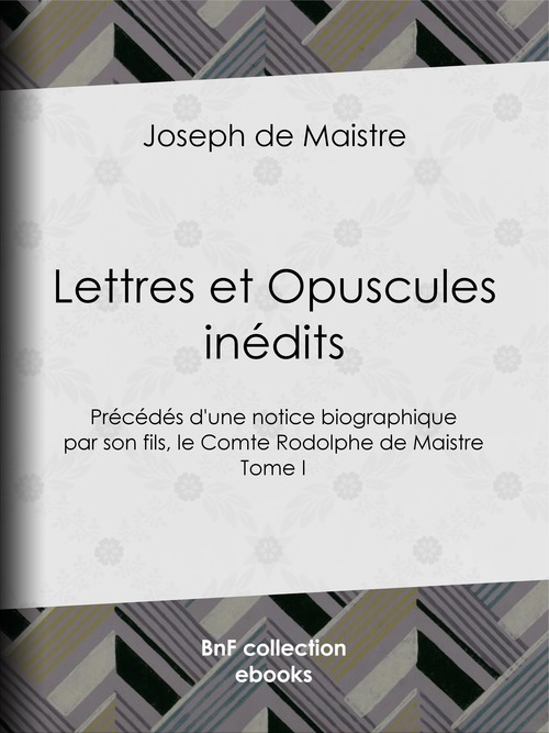 ebook cover of Lettres et Opuscules inédits, by Joseph de Maistre, Rodolphe de Maistre