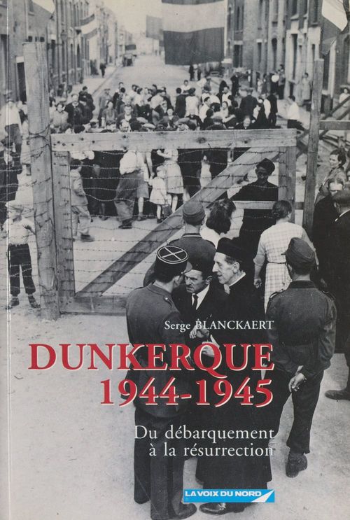 Couverture ebook de Dunkerque, 1944-1945, de Serge Blanckaert