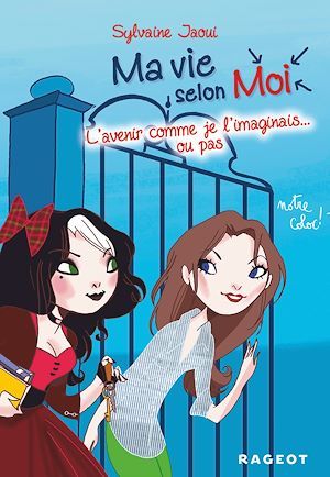 Couverture ebook de Ma vie selon moi T6 : L'avenir comme je l'imaginais... ou pas, de Sylvaine Jaoui, Colonel Moutarde