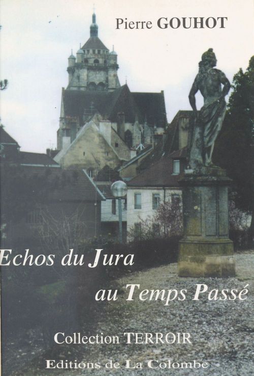 ebook cover of Échos du Jura au temps passé, by Pierre Gouhot