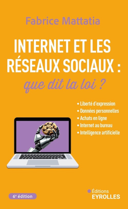 ebook cover of Internet et les réseaux sociaux : que dit la loi ?, by Fabrice Mattatia